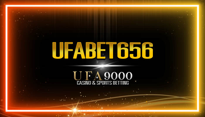 UFABET656